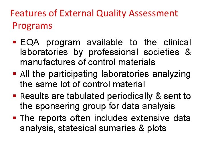 Features of External Quality Assessment Programs § EQA program available to the clinical laboratories