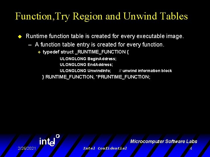 Function, Try Region and Unwind Tables u Runtime function table is created for every