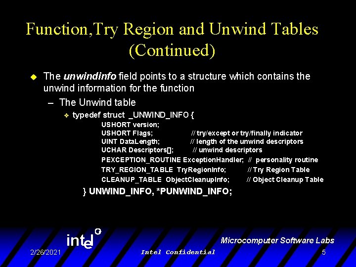 Function, Try Region and Unwind Tables (Continued) u The unwindinfo field points to a