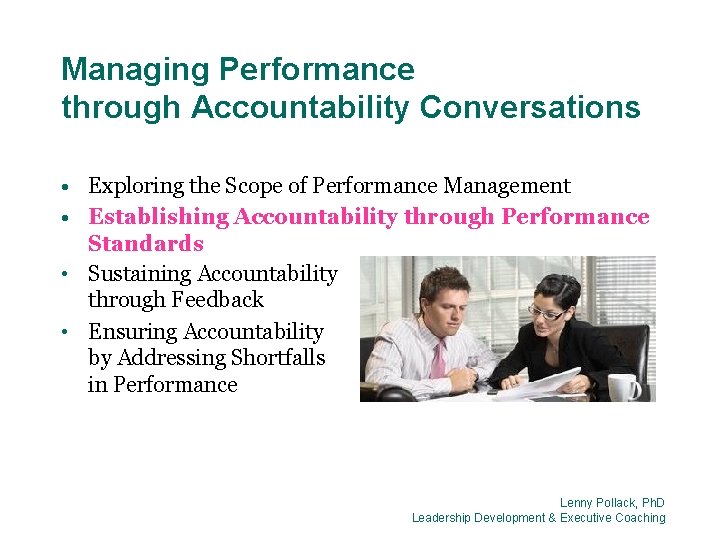 Managing Performance through Accountability Conversations • Exploring the Scope of Performance Management • Establishing