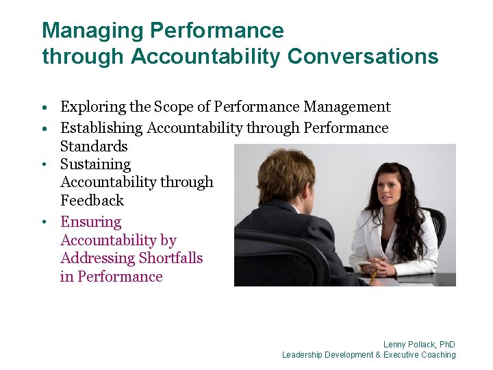Managing Performance through Accountability Conversations • Exploring the Scope of Performance Management • Establishing