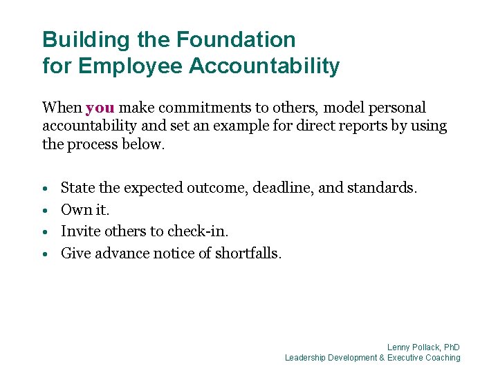 Building the Foundation for Employee Accountability When you make commitments to others, model personal