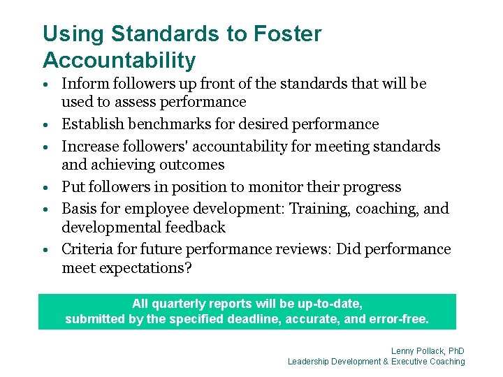 Using Standards to Foster Accountability • Inform followers up front of the standards that