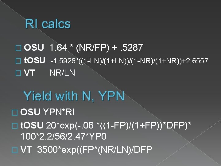 RI calcs � OSU 1. 64 * (NR/FP) +. 5287 t. OSU -1. 5926*((1