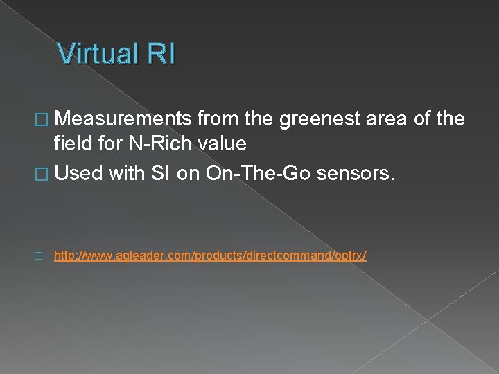 Virtual RI � Measurements from the greenest area of the field for N-Rich value