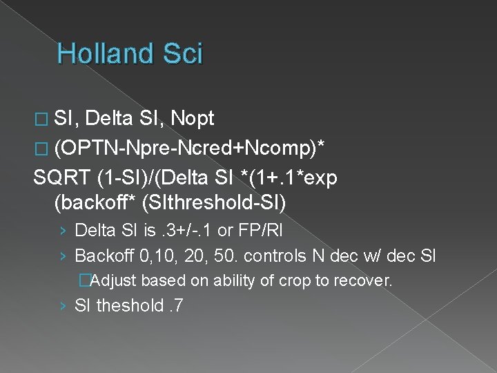 Holland Sci � SI, Delta SI, Nopt � (OPTN-Npre-Ncred+Ncomp)* SQRT (1 -SI)/(Delta SI *(1+.