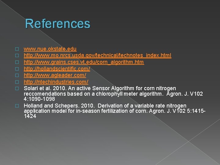 References www. nue. okstate. edu http: //www. mo. nrcs. usda. gov/technical/technotes_index. html http: //www.