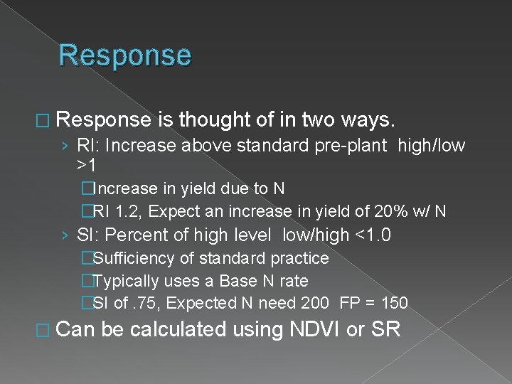 Response � Response is thought of in two ways. › RI: Increase above standard