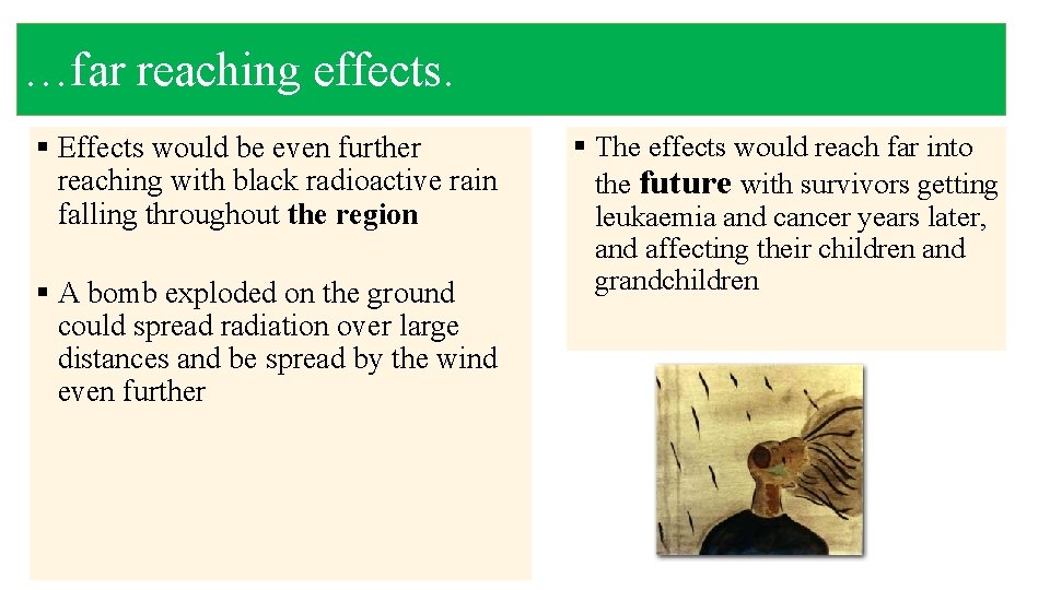 …far reaching effects. § Effects would be even further reaching with black radioactive rain