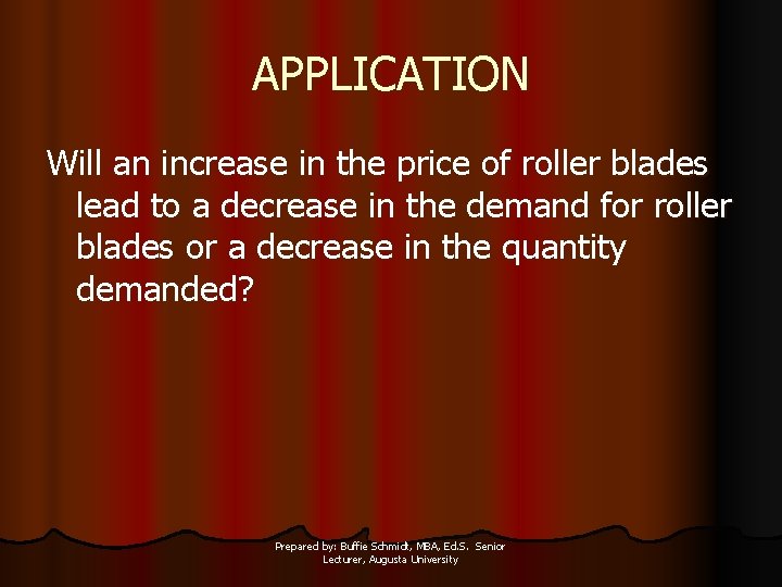 APPLICATION Will an increase in the price of roller blades lead to a decrease