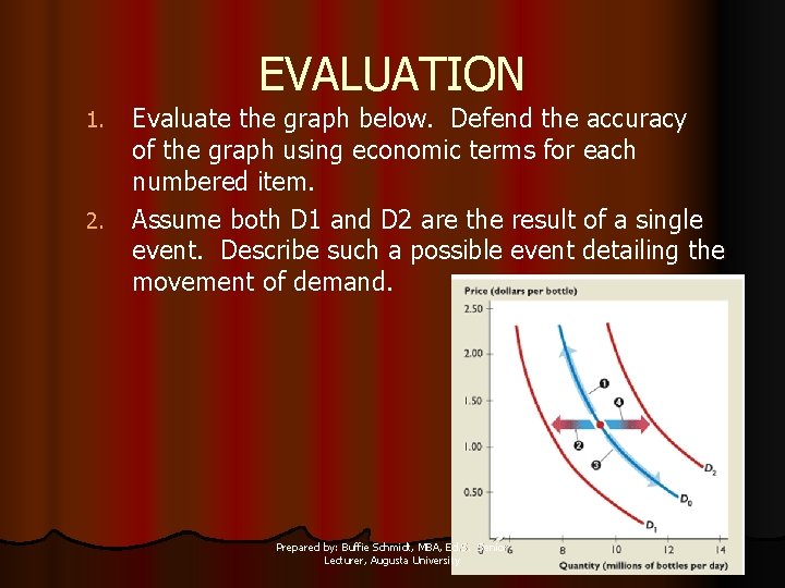 EVALUATION 1. 2. Evaluate the graph below. Defend the accuracy of the graph using