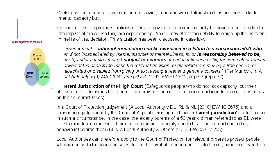  • Making an unpopular / risky decision i. e. staying in an abusive