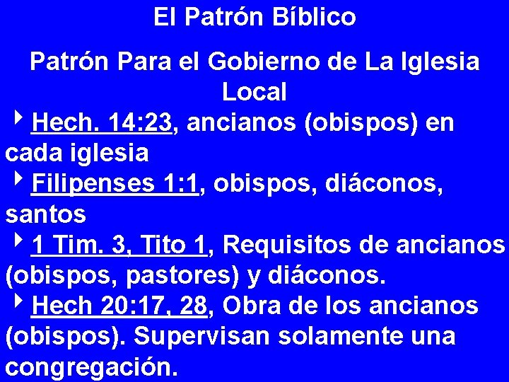 El Patrón Bíblico Patrón Para el Gobierno de La Iglesia Local 4 Hech. 14: