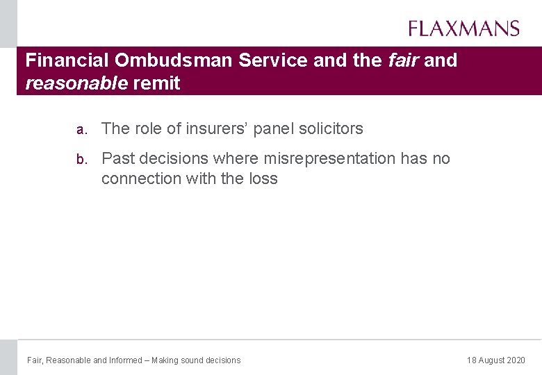 Financial Ombudsman Service and the fair and reasonable remit a. The role of insurers’