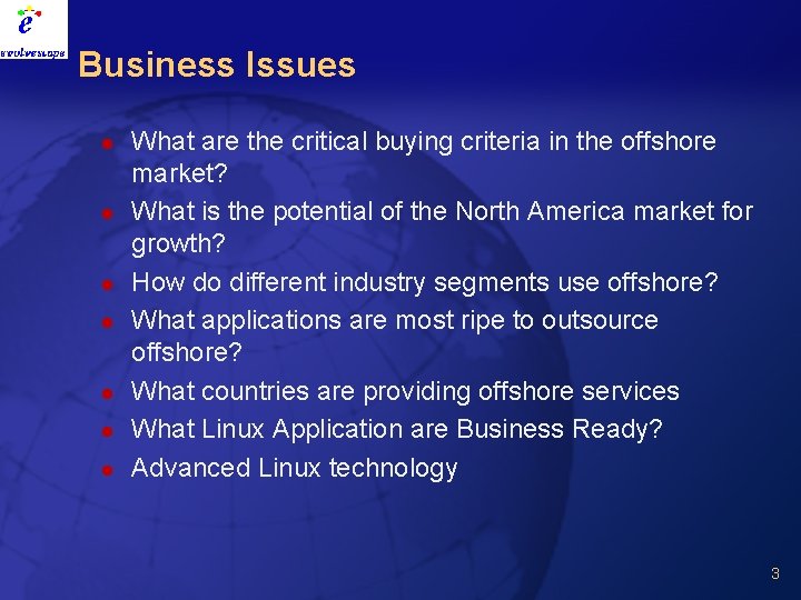 Business Issues l l l l What are the critical buying criteria in the