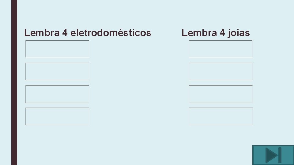 Lembra 4 eletrodomésticos Lembra 4 joias 