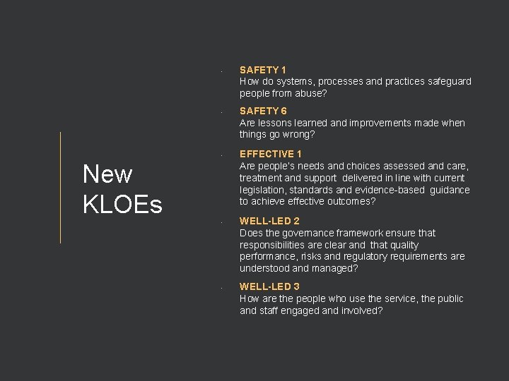  • • • New KLOEs • • SAFETY 1 How do systems, processes