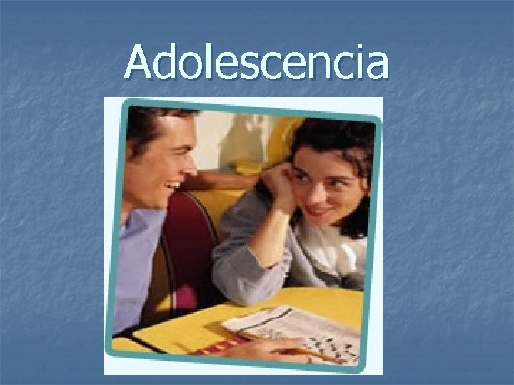 Adolescencia 