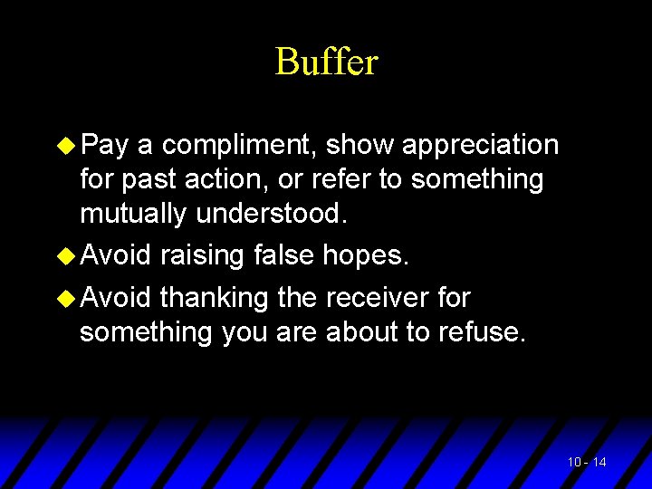 Buffer u Pay a compliment, show appreciation for past action, or refer to something