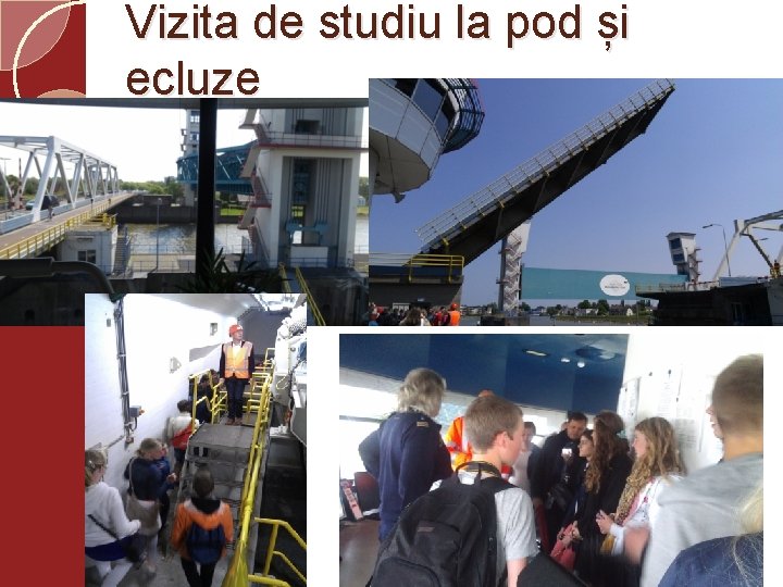 Vizita de studiu la pod și ecluze 