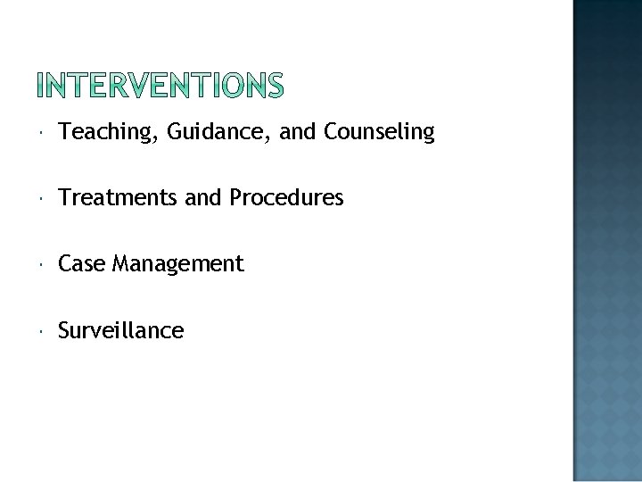  Teaching, Guidance, and Counseling Treatments and Procedures Case Management Surveillance 