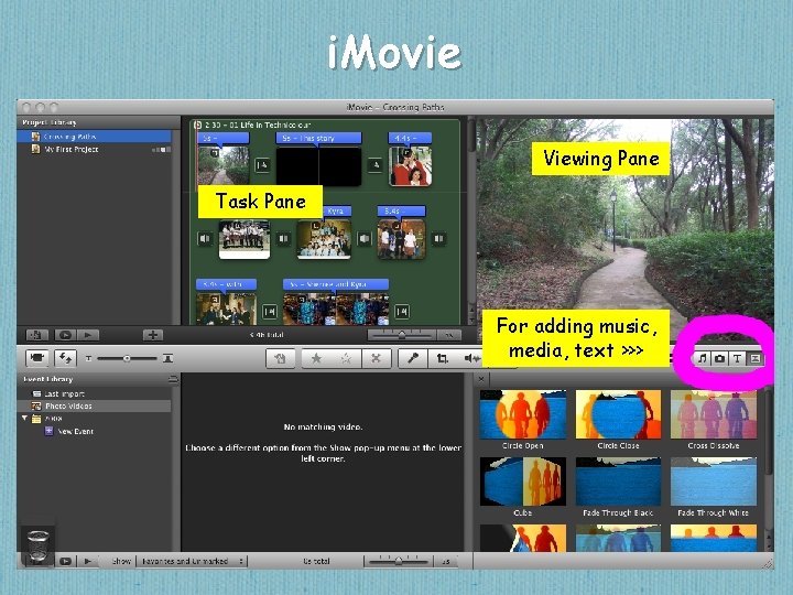 i. Movie Viewing Pane Task Pane For adding music, media, text >>> 