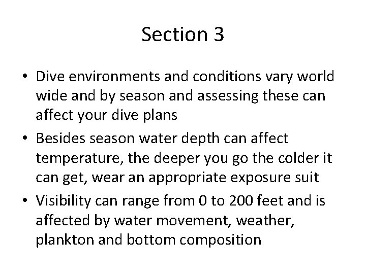 Section 3 • Dive environments and conditions vary world wide and by season and Section 3 • Dive environments and conditions vary world wide and by season and