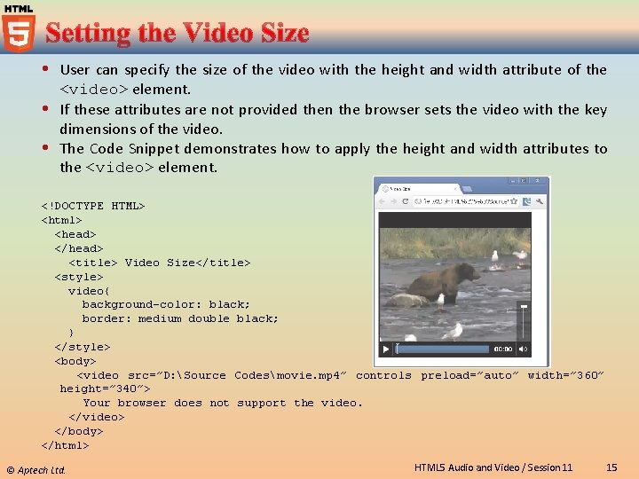  User can specify the size of the video with the height and width