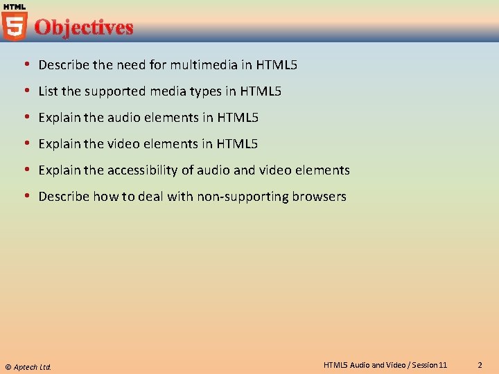  Describe the need for multimedia in HTML 5 List the supported media types