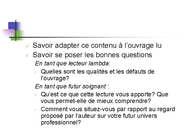 ü ü Savoir adapter ce contenu à l’ouvrage lu Savoir se poser les bonnes