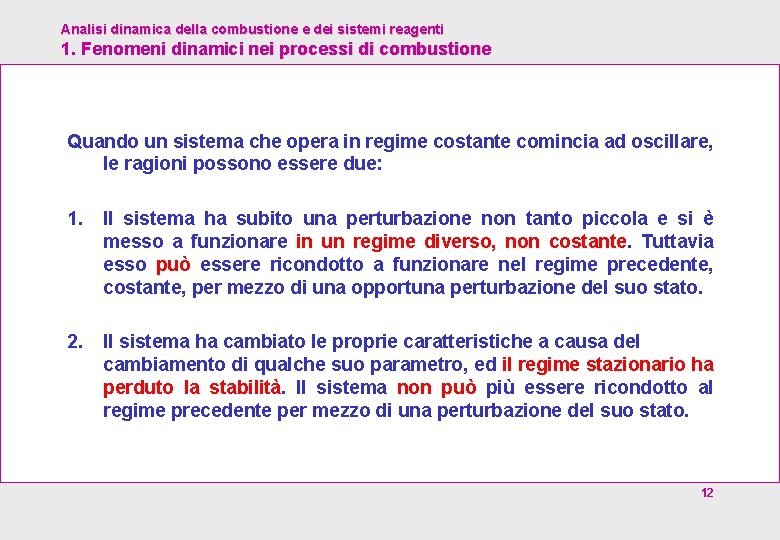 Analisi dinamica della combustione e dei sistemi reagenti 1. Fenomeni dinamici nei processi di