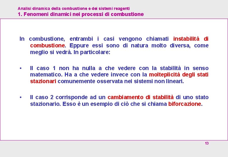 Analisi dinamica della combustione e dei sistemi reagenti 1. Fenomeni dinamici nei processi di
