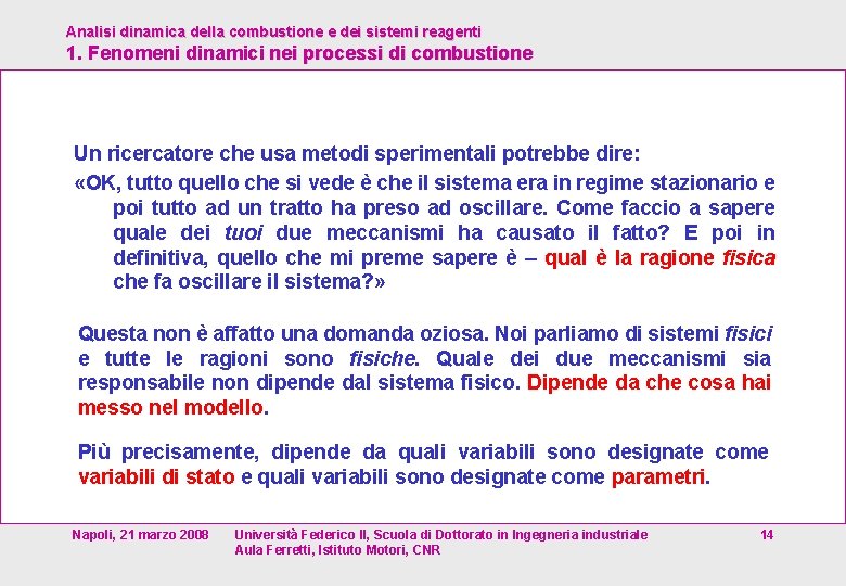 Analisi dinamica della combustione e dei sistemi reagenti 1. Fenomeni dinamici nei processi di