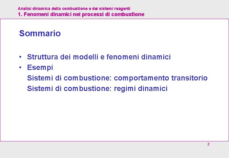 Analisi dinamica della combustione e dei sistemi reagenti 1. Fenomeni dinamici nei processi di