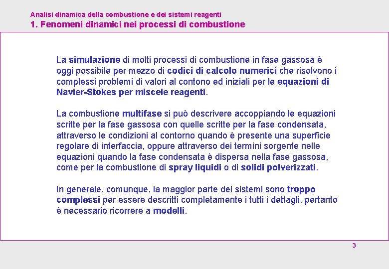 Analisi dinamica della combustione e dei sistemi reagenti 1. Fenomeni dinamici nei processi di