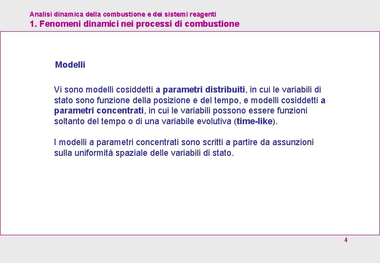Analisi dinamica della combustione e dei sistemi reagenti 1. Fenomeni dinamici nei processi di