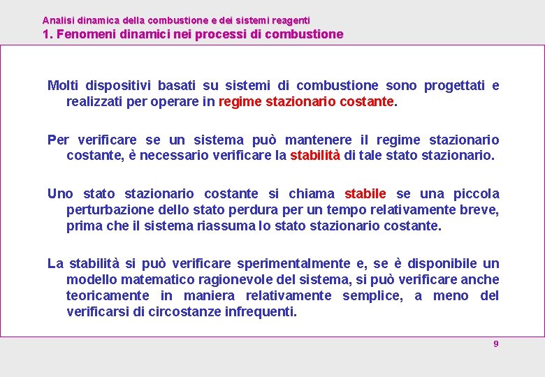 Analisi dinamica della combustione e dei sistemi reagenti 1. Fenomeni dinamici nei processi di