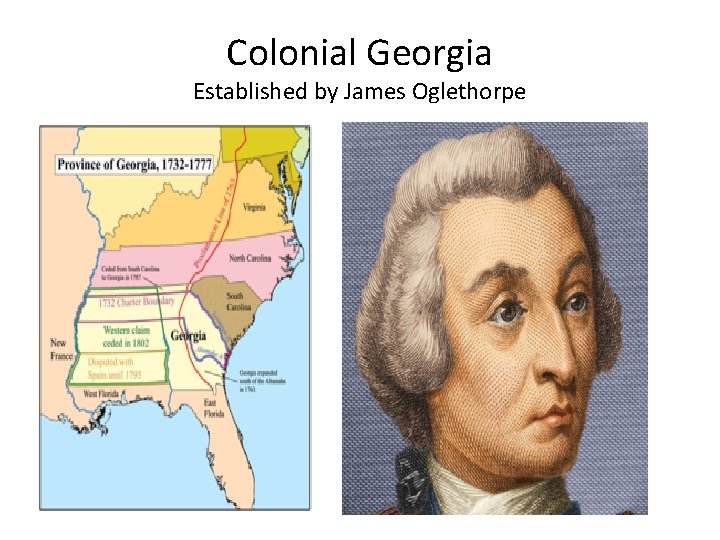 Colonial Georgia Established by James Oglethorpe 