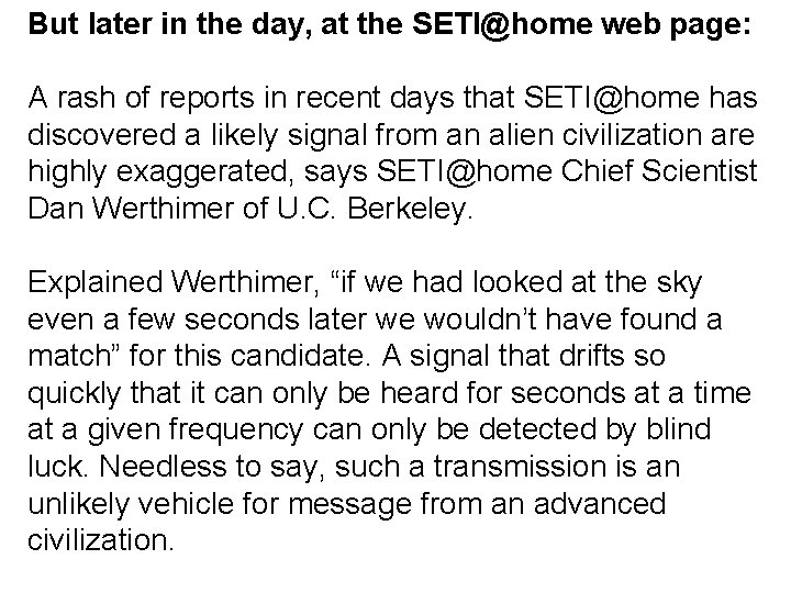 But later in the day, at the SETI@home web page: A rash of reports