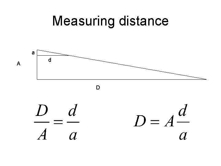 Measuring distance a A d D 
