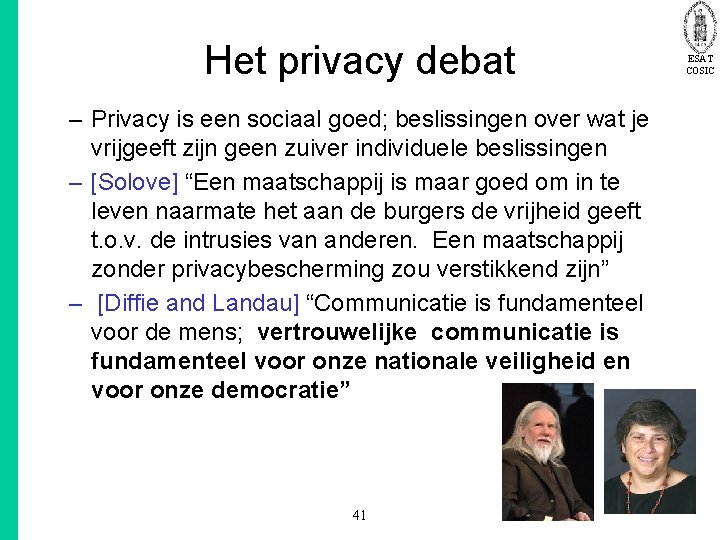 Het privacy debat – Privacy is een sociaal goed; beslissingen over wat je vrijgeeft