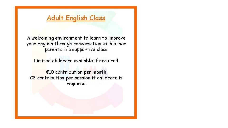 Adult English Class A welcoming environment to learn to improve your English through conversation