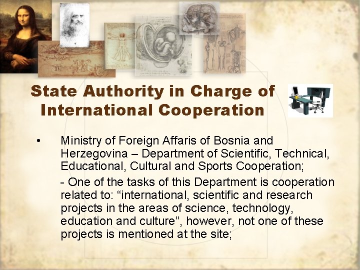 State Authority in Charge of International Cooperation • Ministry of Foreign Affaris of Bosnia