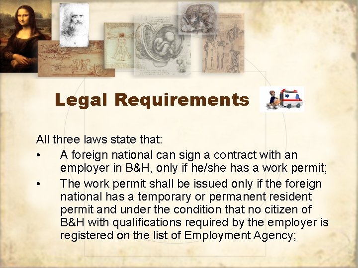 Legal Requirements All three laws state that: • A foreign national can sign a