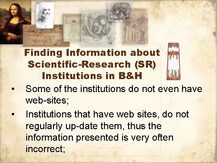 Finding Information about Scientific-Research (SR) Institutions in B&H • Some of the institutions do