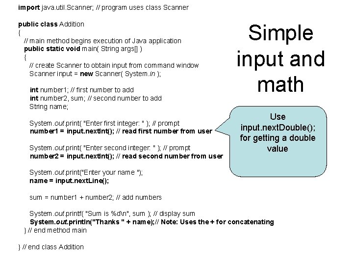 import java. util. Scanner; // program uses class Scanner public class Addition { // import java. util. Scanner; // program uses class Scanner public class Addition { //