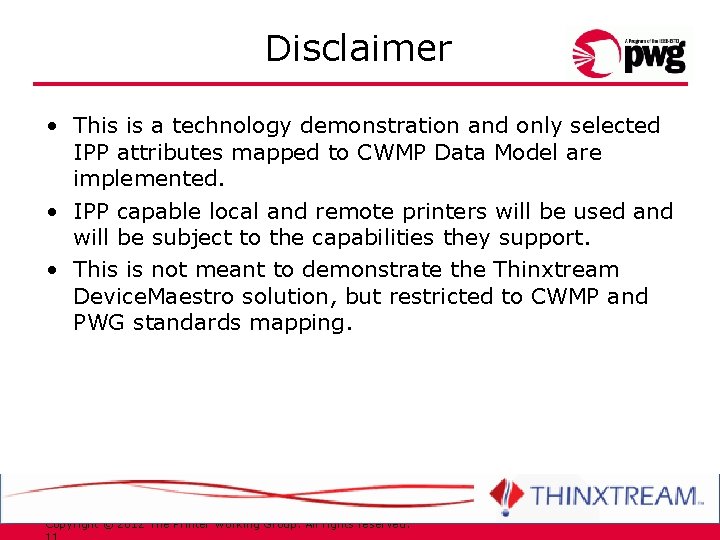 Disclaimer • This is a technology demonstration and only selected IPP attributes mapped to