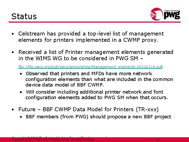 Status • Celstream has provided a top-level list of management elements for printers implemented