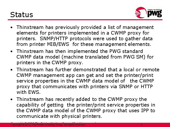 Status • Thinxtream has previously provided a list of management elements for printers implemented
