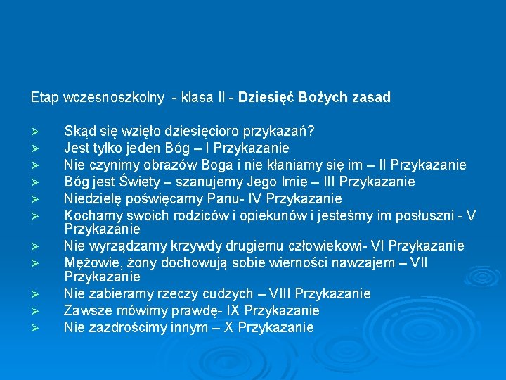 Etap wczesnoszkolny - klasa II - Dziesięć Bożych zasad Ø Ø Ø Skąd się